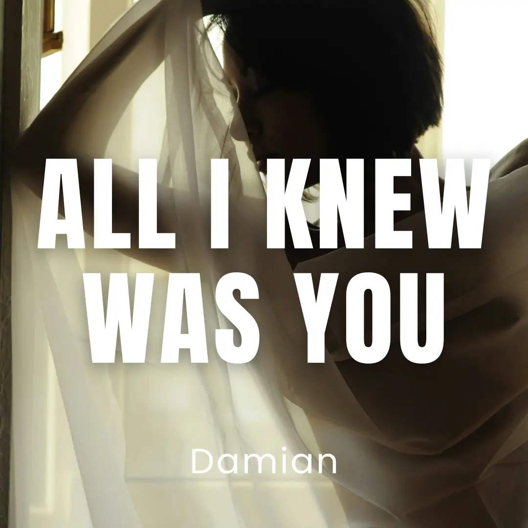 All I Knew Was You